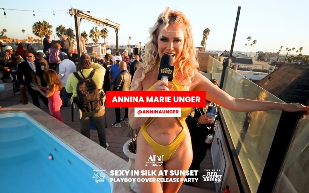 Video: Silk, Sunsets & Playmates! 🔥 Exclusive Interviews from Annine’s Playboy Cover Release Party 🌅🎤